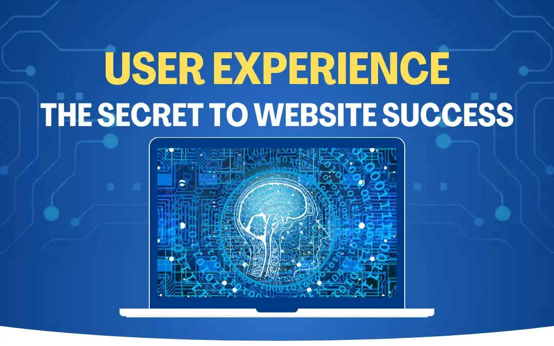 User Experience: The Secret to Website Success