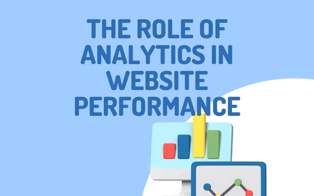 The Role of Analytics in Website Performance